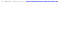 Desktop Screenshot of cherokeemuseum.pastperfect-online.com